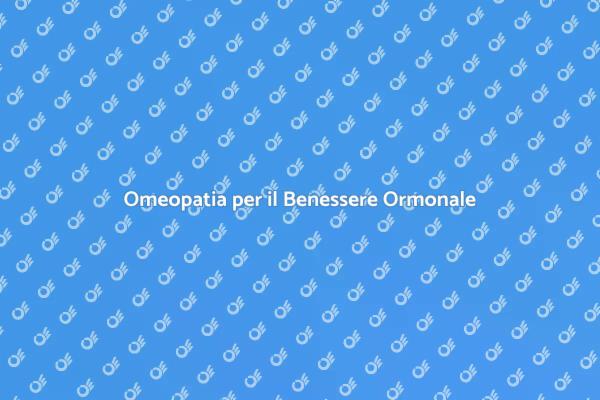 Equilibrio Ormonale con Omeopatia