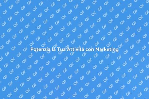 Marketing Completo per il Tuo Successo
