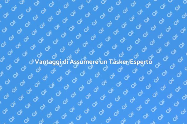 Ottimizza il Tuo Tempo con un Tasker