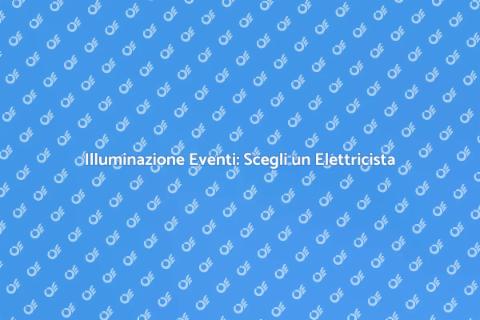 Elettricista Professionista per Eventi