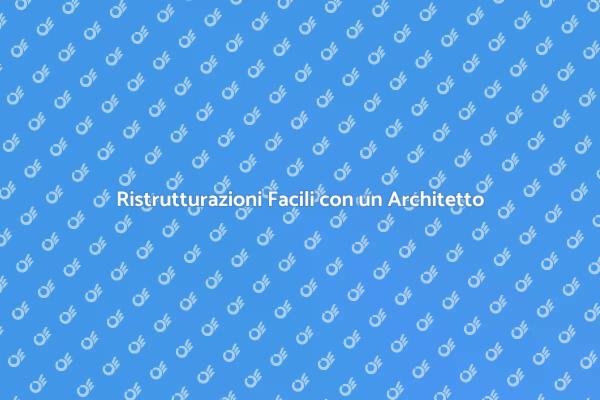 Semplifica le Tue Ristrutturazioni