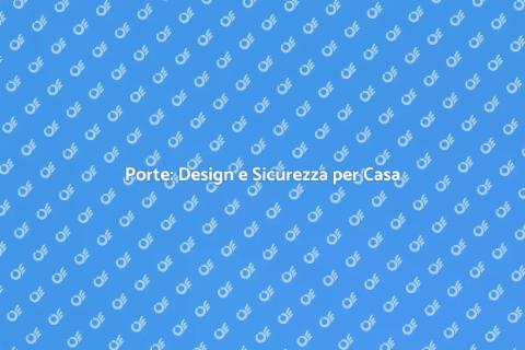 Installazione Porte: Funzionalità e Stile