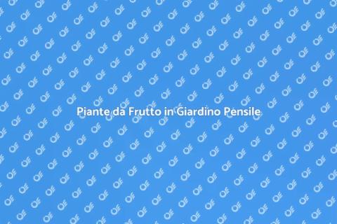 Giardino Pensile con Piante da Frutto