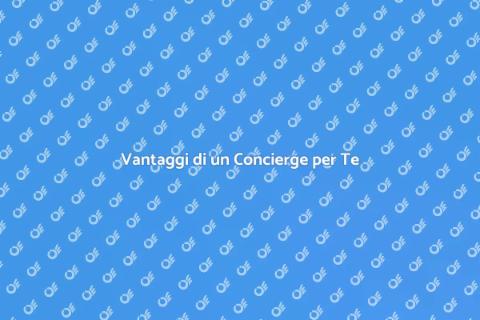 Concierge per Prenotazioni Efficaci
