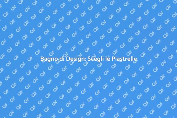 Trasforma il Tuo Bagno con Piastrelle