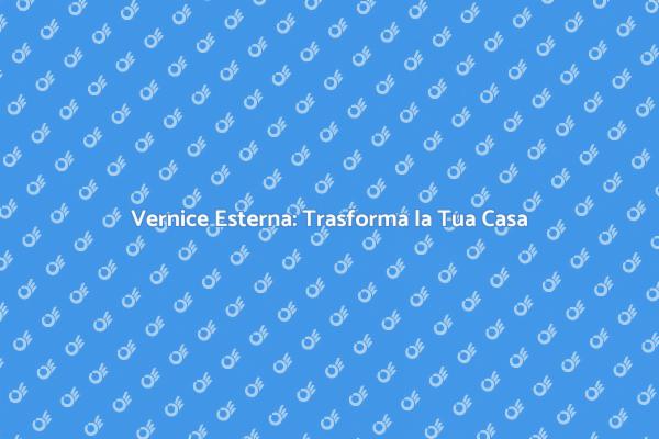 Rinnova la Tua Casa con la Vernice Giusta
