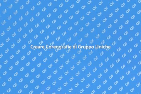Arrangiare Coreografie di Gruppo