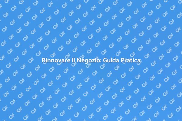 Ristrutturazione Negozio: Rinnova il Tuo Spazio