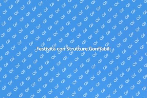 Noleggio Strutture Gonfiabili Feste