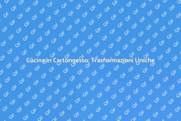 Cucina in Cartongesso: Design Moderno