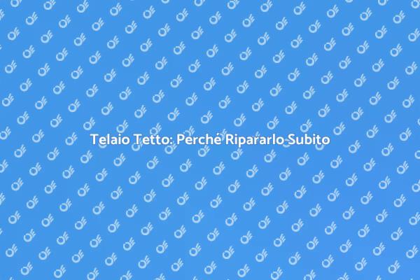 Riparazione Telaio: Sicurezza Prima di Tutto