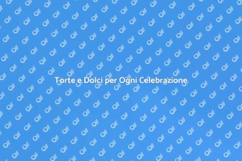 Una Pasticceria per Ogni Occasione