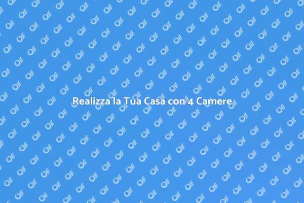 La Casa Ideale con Quattro Camere