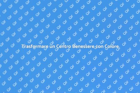 Decorare un Centro Benessere con Pittura