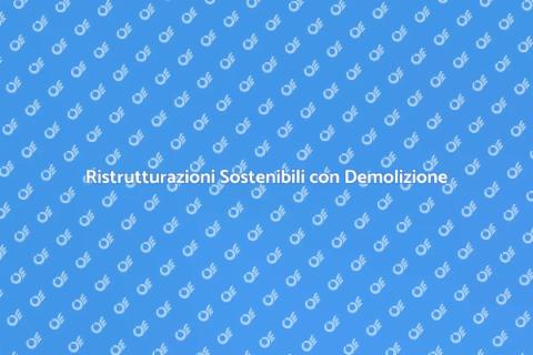 Demolizione Selettiva per Ristrutturazioni