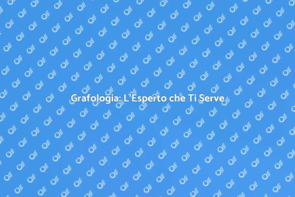 Importanza del Perito Grafologico