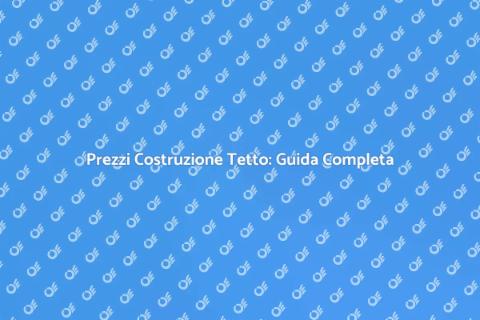 Costo per Costruire un Tetto