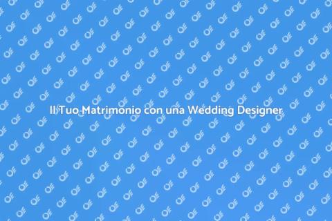 Affidati a una Wedding Designer