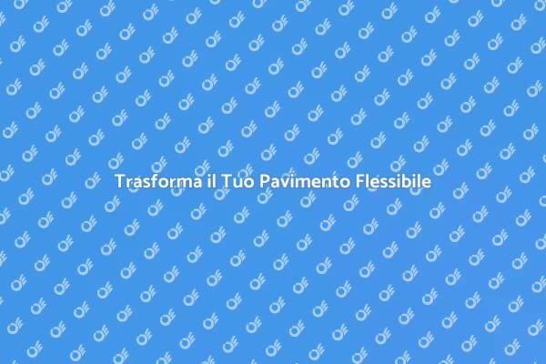 Ristrutturare il Pavimento Flessibile