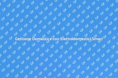 Elettrodomestici Smart per Casa Moderna
