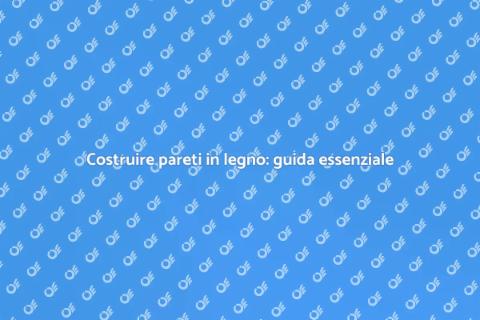 Parete divisoria in legno: guida pratica