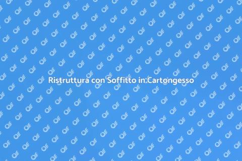 Montaggio Soffitto in Cartongesso