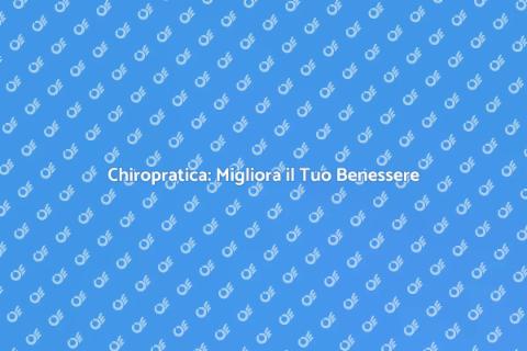 Eseguire una Chiropratica per il Benessere