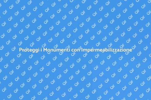 Impermeabilizzazione Monumenti Storici