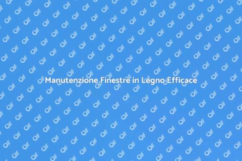 Proteggere Finestre in Legno dal Degrado