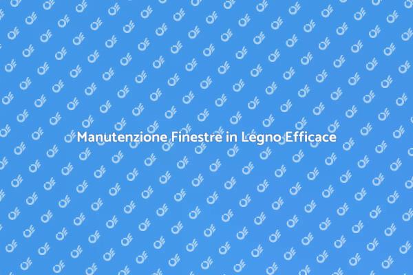 Come Proteggere Finestre in Legno