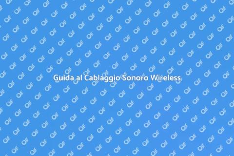 Cablaggio Impianto Sonoro Wireless