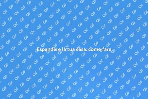 Ampliare la casa: idee pratiche