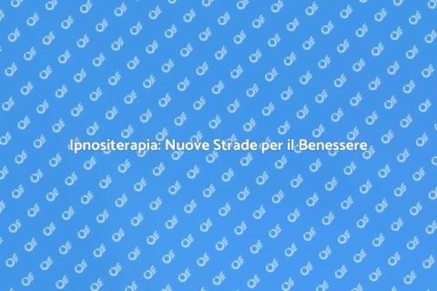 Benefici dell'Ipnositerapia Mentale