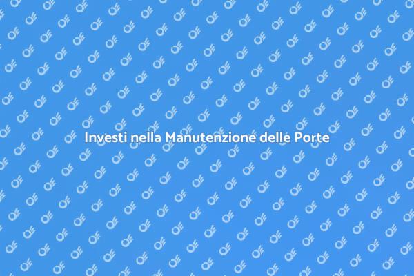 Mantieni le Tue Porte in Perfette Condizioni