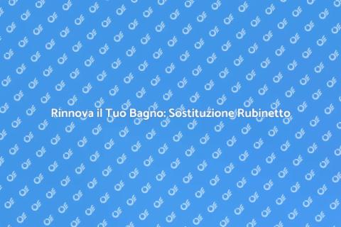 Sostituire il Rubinetto della Doccia