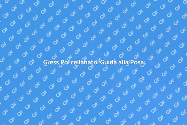 Ristrutturare con Gress Porcellanato