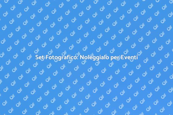 Noleggiare il Giusto Set per Foto Perfette