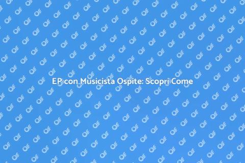 Registrare un EP con Musicista Ospite