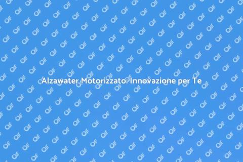 Alzawater Motorizzato: Comfort in Casa