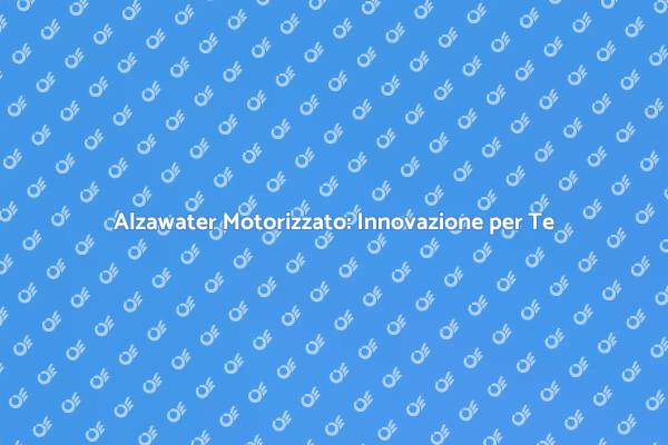 Comfort e Innovazione con Alzawater