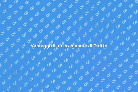 Insegnante di Diritto: Perché Sceglierlo