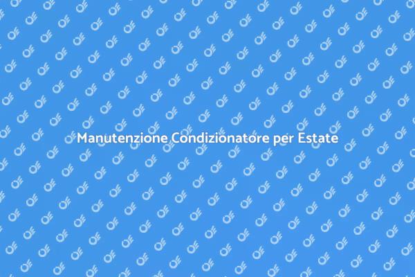 Comfort Estivo: Ripara il Tuo Condizionatore