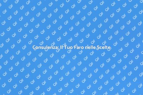 Consulenza per Decisioni Informate