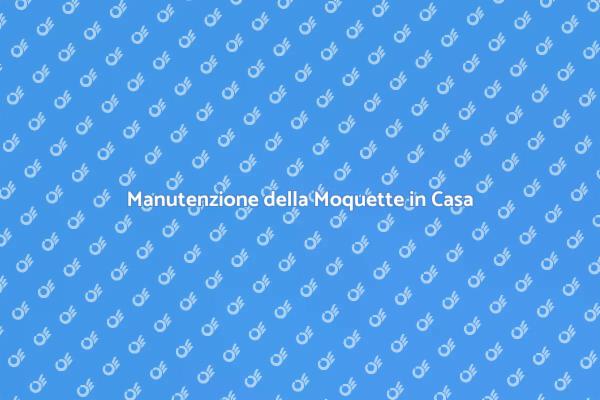La Pulizia della Moquette: Guida Essenziale