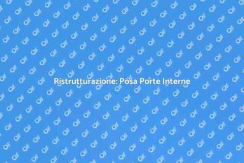 Posa di Porte da Interni: Rinnova Casa