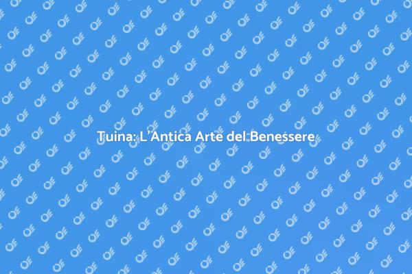 Tuina: Energia e Rilassamento Totale