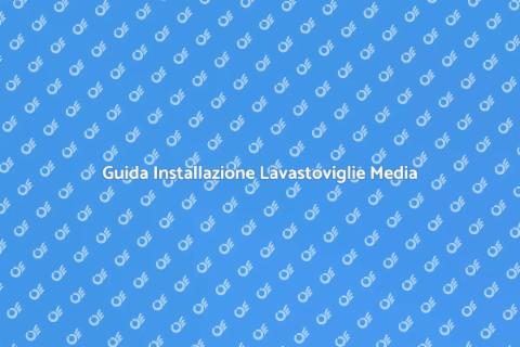 Installazione Lavastoviglie Media
