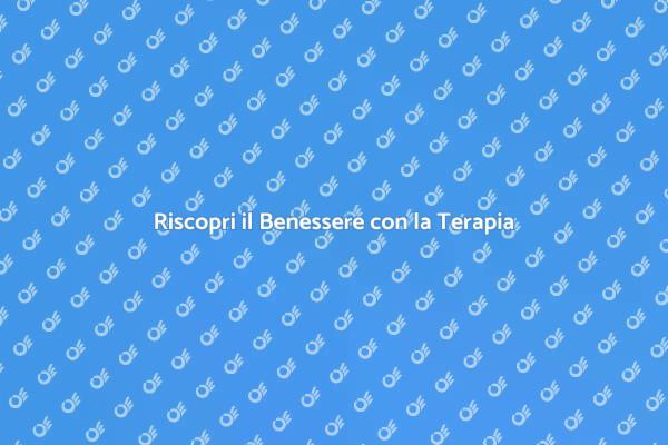 Benessere e Salute con Terapia Relazionale