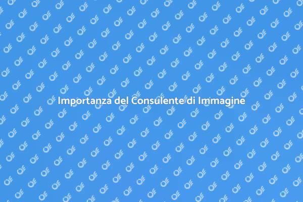 Perché Scegliere un Consulente di Immagine?
