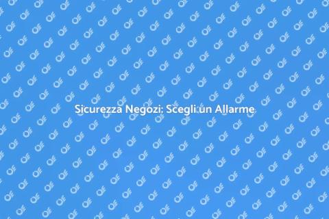 Sistema di Allarme per Negozi Sicuri